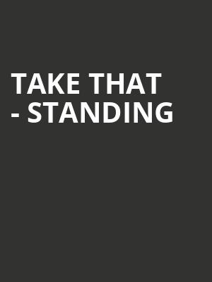 Take That - Standing at O2 Arena